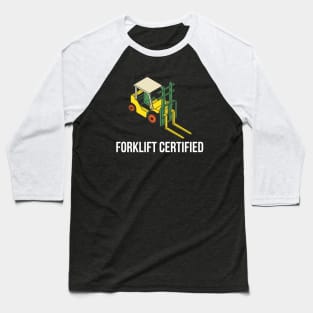 Forklift Certified Baseball T-Shirt